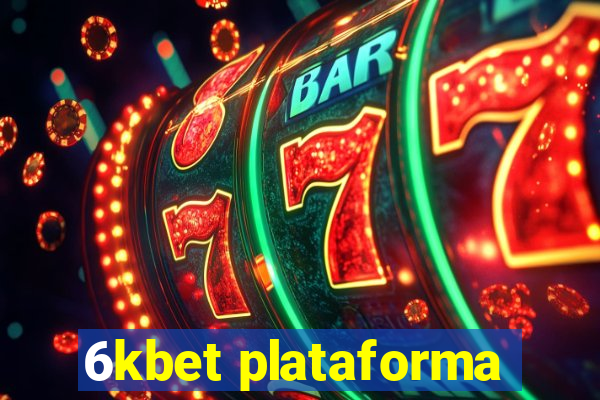 6kbet plataforma